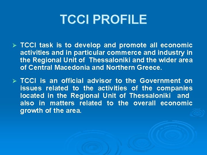 TCCI PROFILE Ø TCCI task is to develop and promote all economic activities and