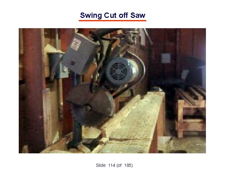 Swing Cut off Saw Slide 114 (of 185) 