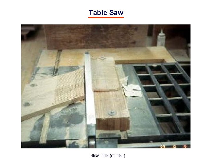 Table Saw Slide 118 (of 185) 