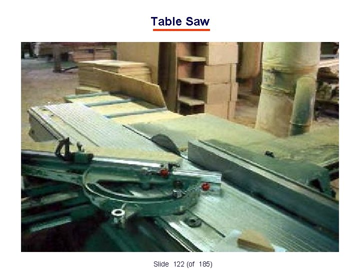 Table Saw Slide 122 (of 185) 