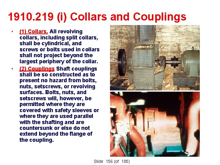 1910. 219 (i) Collars and Couplings • • (1) Collars. All revolving collars, including
