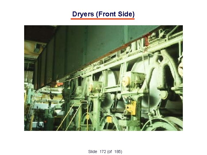 Dryers (Front Side) Slide 172 (of 185) 