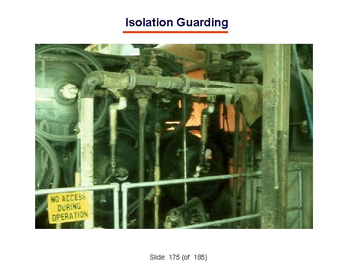 Isolation Guarding Slide 175 (of 185) 