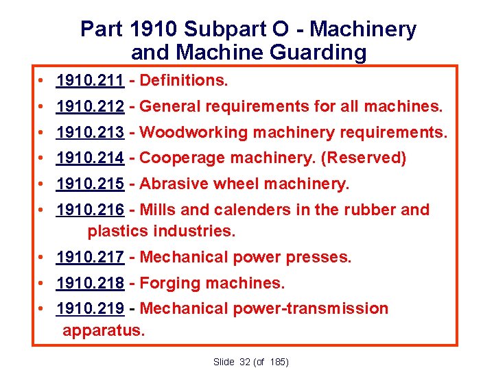 Part 1910 Subpart O - Machinery and Machine Guarding • 1910. 211 - Definitions.