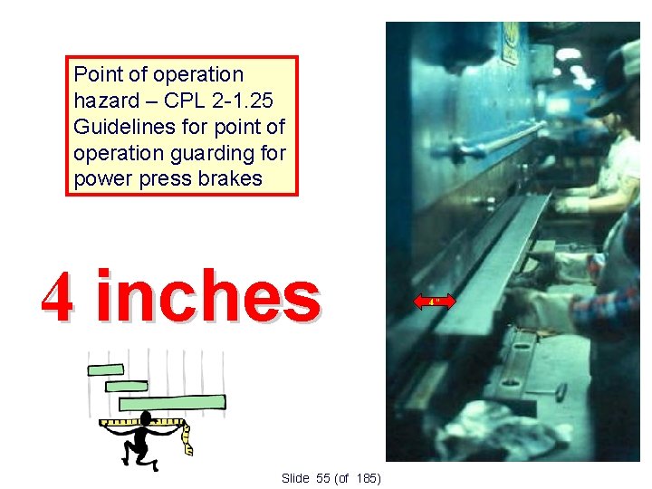 Point of operation hazard – CPL 2 -1. 25 Guidelines for point of operation