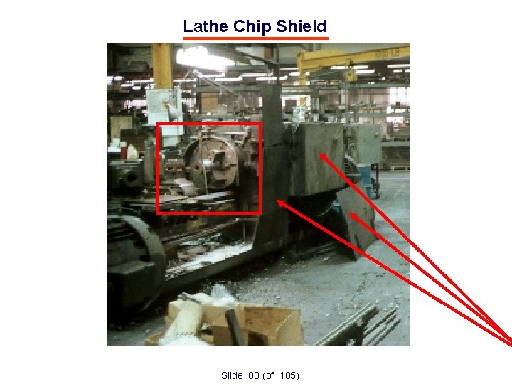 Lathe Chip Shield Slide 80 (of 185) 