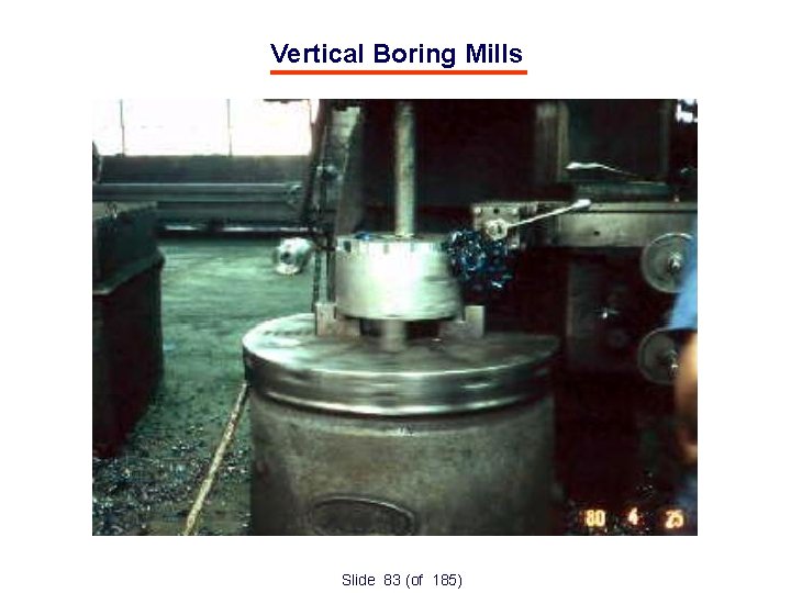 Vertical Boring Mills Slide 83 (of 185) 