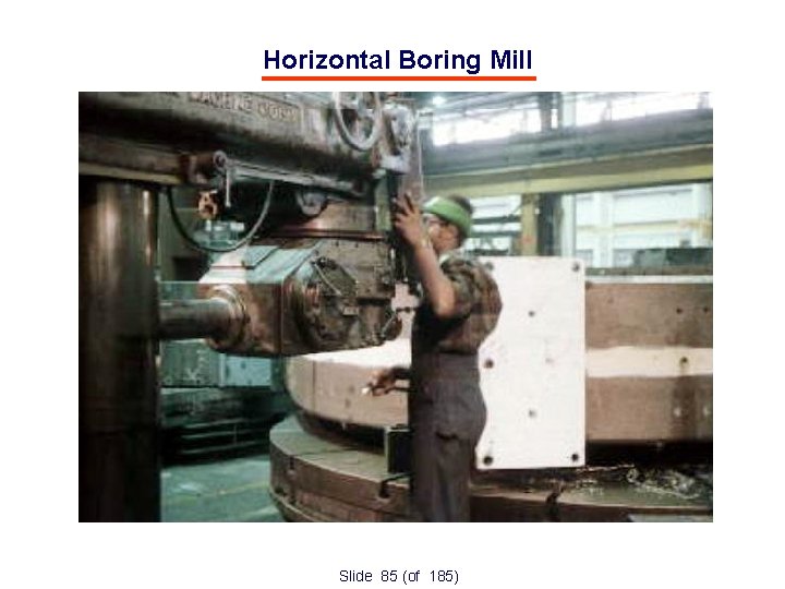 Horizontal Boring Mill Slide 85 (of 185) 