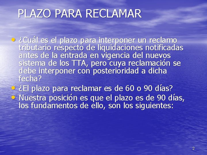 PLAZO PARA RECLAMAR • ¿Cuál es el plazo para interponer un reclamo • •