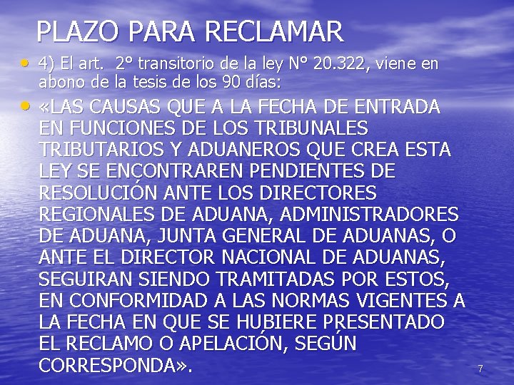 PLAZO PARA RECLAMAR • 4) El art. 2° transitorio de la ley N° 20.