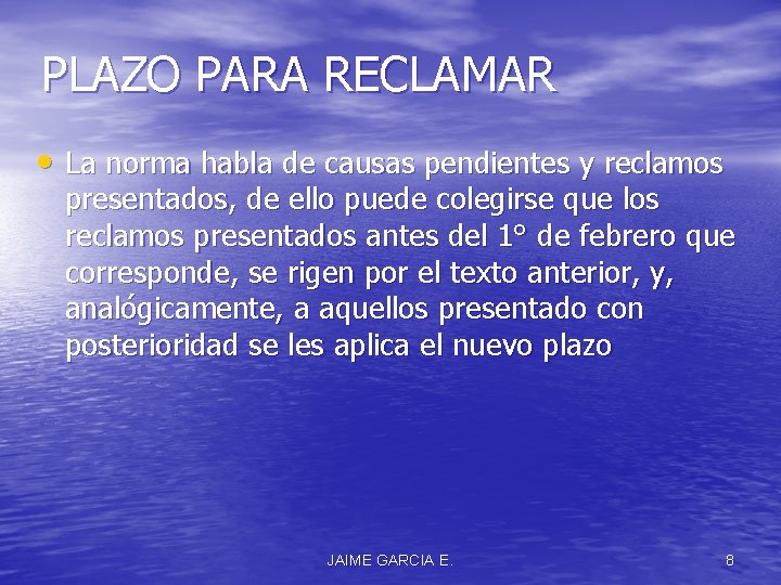 PLAZO PARA RECLAMAR • La norma habla de causas pendientes y reclamos presentados, de