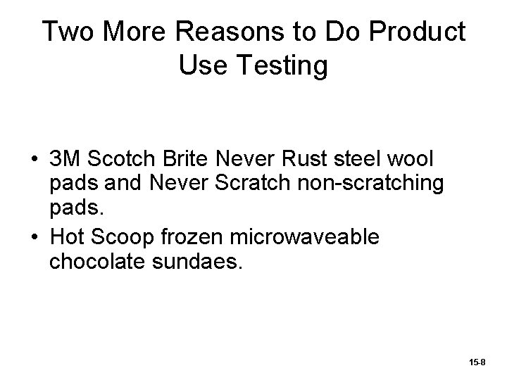 Two More Reasons to Do Product Use Testing • 3 M Scotch Brite Never