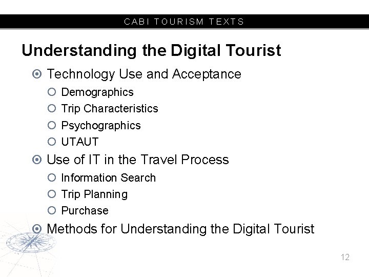 CABI TOURISM TEXTS Understanding the Digital Tourist Technology Use and Acceptance Demographics Trip Characteristics