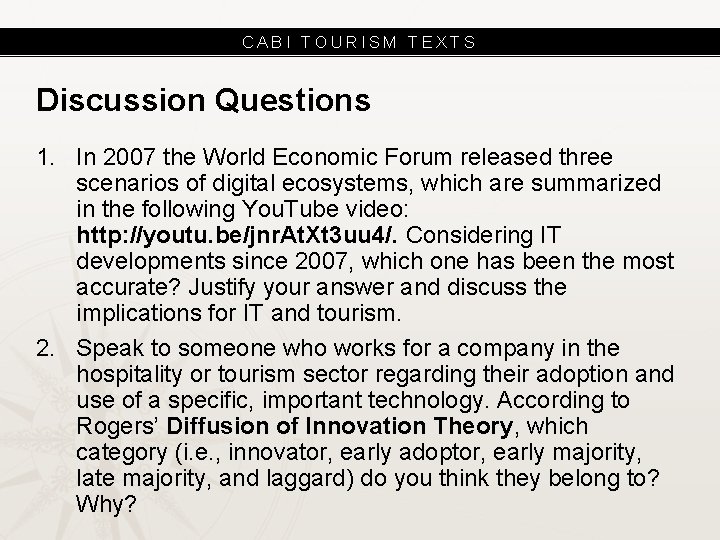 CABI TOURISM TEXTS Discussion Questions 1. In 2007 the World Economic Forum released three