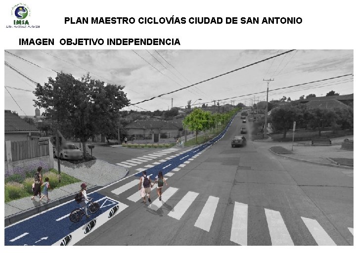 PLAN MAESTRO CICLOVÍAS CIUDAD DE SAN ANTONIO IMAGEN OBJETIVO INDEPENDENCIA 