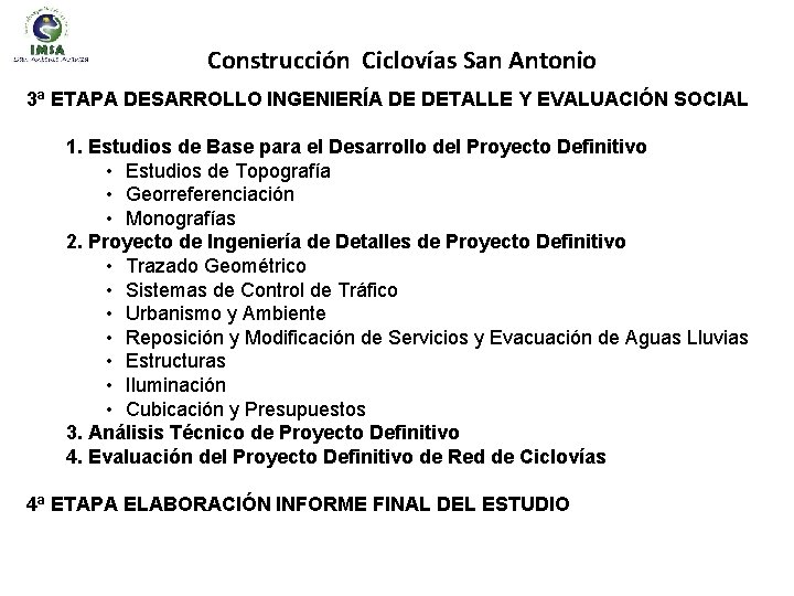 Construcción Ciclovías San Antonio 3ª ETAPA DESARROLLO INGENIERÍA DE DETALLE Y EVALUACIÓN SOCIAL 1.