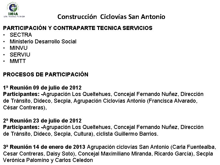 Construcción Ciclovías San Antonio PARTICIPACIÓN Y CONTRAPARTE TECNICA SERVICIOS • SECTRA • Ministerio Desarrollo