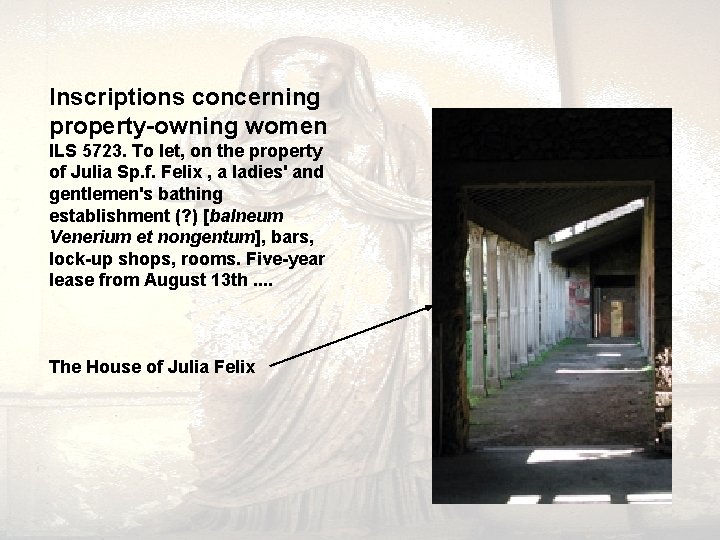 Inscriptions concerning property-owning women ILS 5723. To let, on the property of Julia Sp.