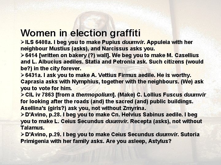 Women in election graffiti ØILS 6408 a. I beg you to make Pupius duumvir.
