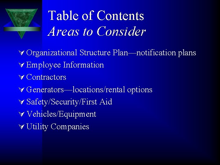 Table of Contents Areas to Consider Ú Organizational Structure Plan—notification plans Ú Employee Information