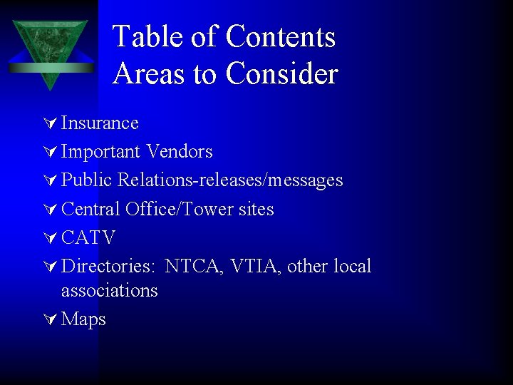 Table of Contents Areas to Consider Ú Insurance Ú Important Vendors Ú Public Relations-releases/messages