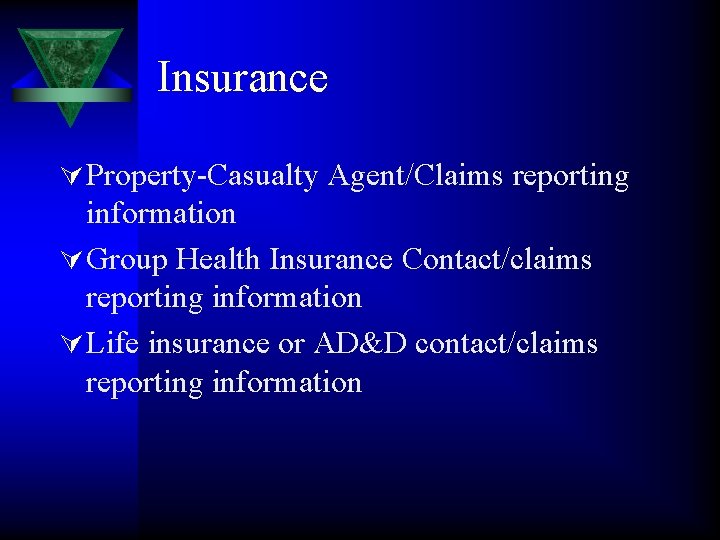 Insurance Ú Property-Casualty Agent/Claims reporting information Ú Group Health Insurance Contact/claims reporting information Ú