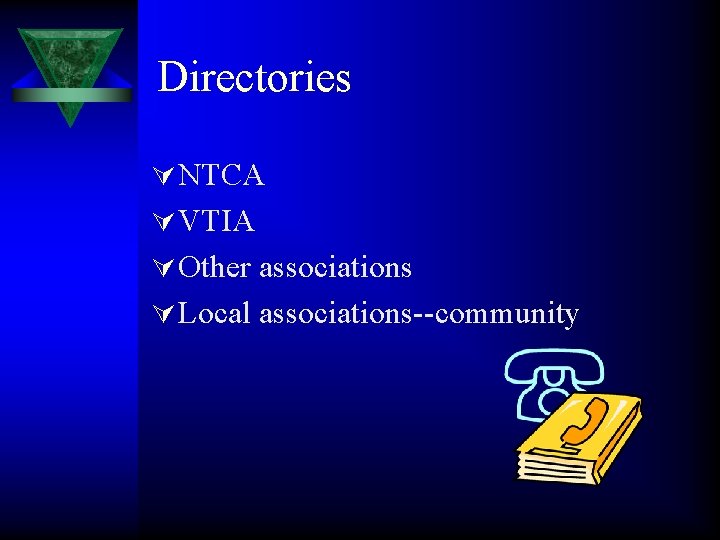 Directories Ú NTCA Ú VTIA Ú Other associations Ú Local associations--community 