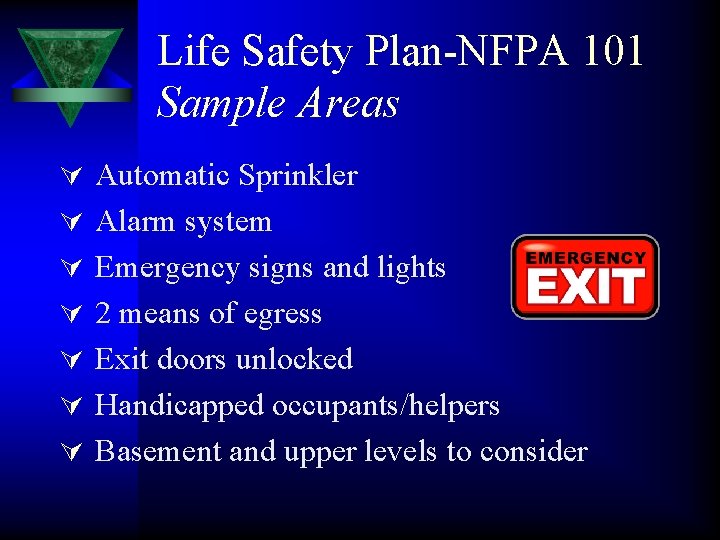 Life Safety Plan-NFPA 101 Sample Areas Ú Automatic Sprinkler Ú Alarm system Ú Emergency