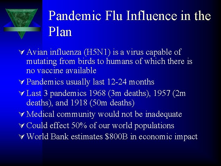 Pandemic Flu Influence in the Plan Ú Avian influenza (H 5 N 1) is