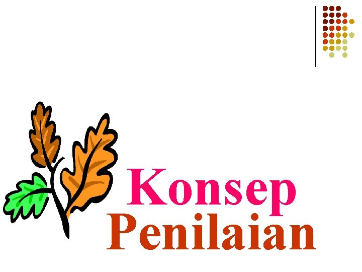 Konsep Penilaian 