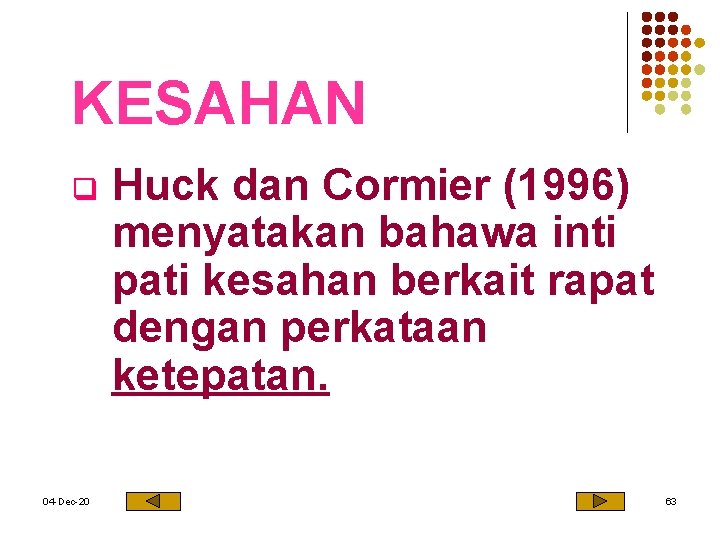 KESAHAN q 04 -Dec-20 Huck dan Cormier (1996) menyatakan bahawa inti pati kesahan berkait