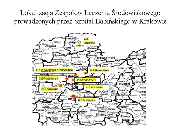 Lokalizacja Zespołów Leczenia Środowiskowego prowadzonych przez Szpital Babińskiego w Krakowie 