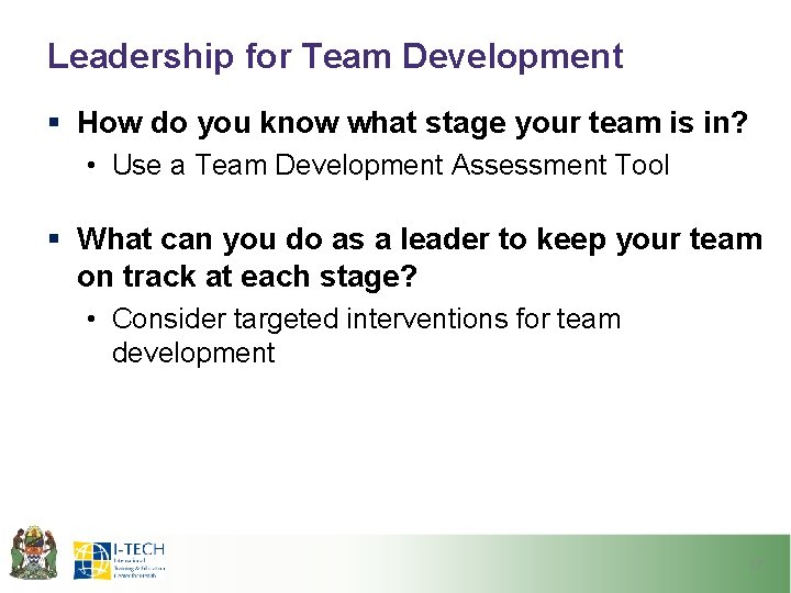 Leadership for Team Development § How do you know what stage your team is