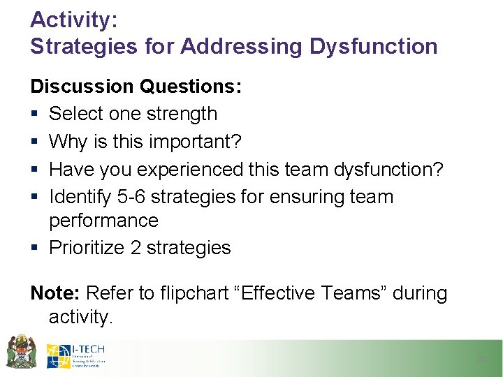 Activity: Strategies for Addressing Dysfunction Discussion Questions: § Select one strength § Why is