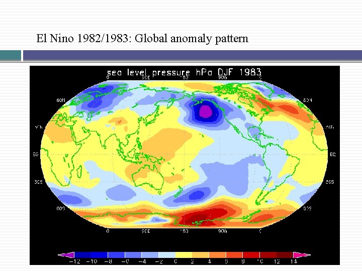 El Nino 1982/1983: Global anomaly pattern 