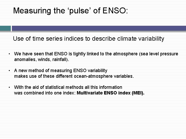 Measuring the ‘pulse’ of ENSO: Use of time series indices to describe climate variability