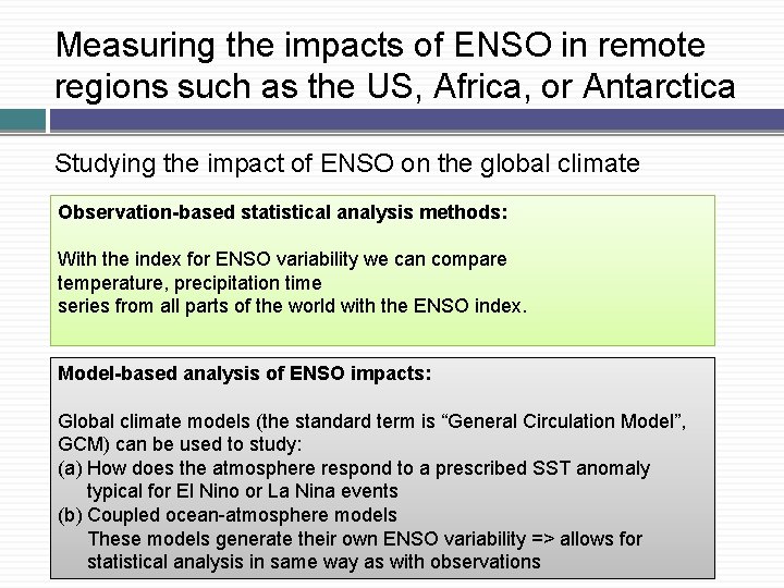 Measuring the impacts of ENSO in remote regions such as the US, Africa, or