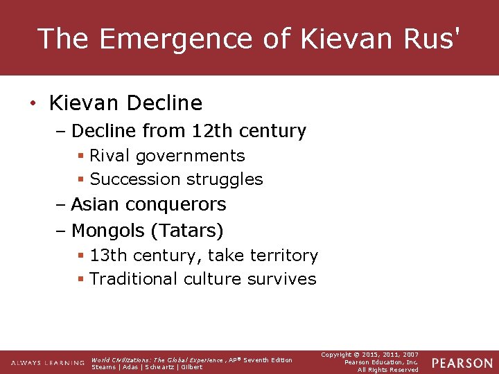 The Emergence of Kievan Rus' • Kievan Decline – Decline from 12 th century The Emergence of Kievan Rus' • Kievan Decline – Decline from 12 th century