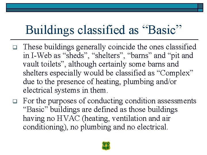 Buildings classified as “Basic” q q These buildings generally coincide the ones classified in
