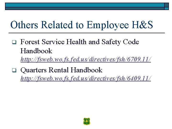 Others Related to Employee H&S q Forest Service Health and Safety Code Handbook http: