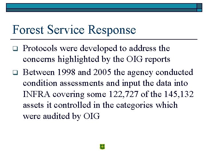 Forest Service Response q q Protocols were developed to address the concerns highlighted by