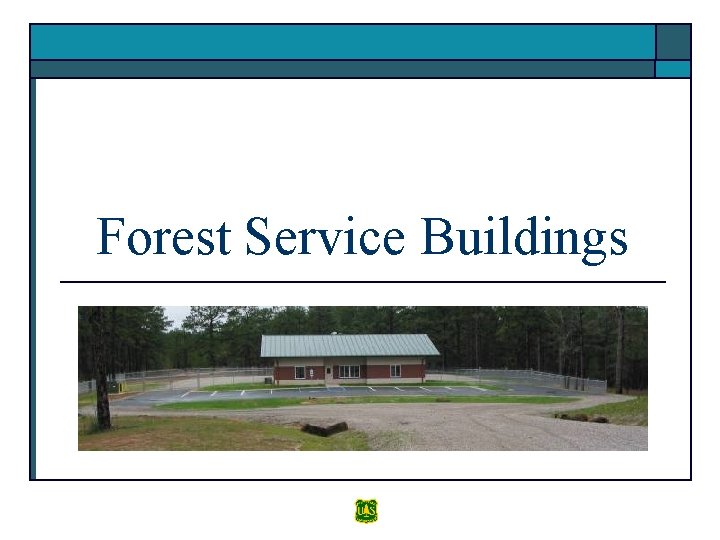 Forest Service Buildings 