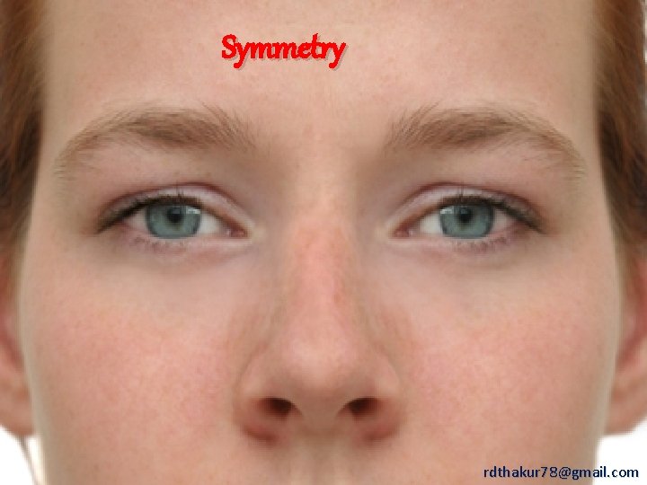 Symmetry rdthakur 78@gmail. com 