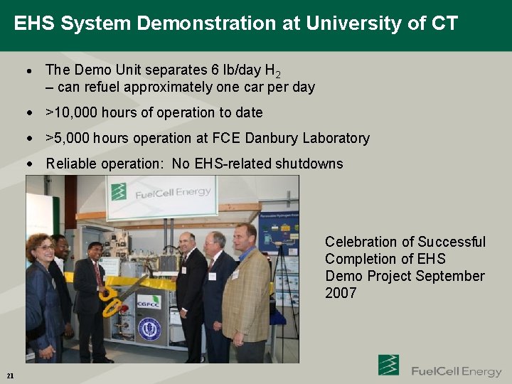 EHS System Demonstration at University of CT The Demo Unit separates 6 lb/day H