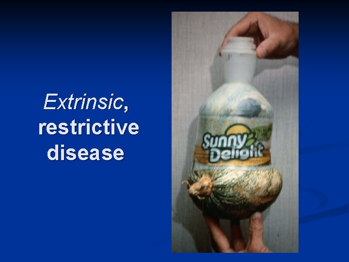 Extrinsic, restrictive disease 