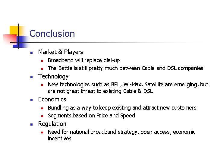 Conclusion n Market & Players n n n Technology n n New technologies such