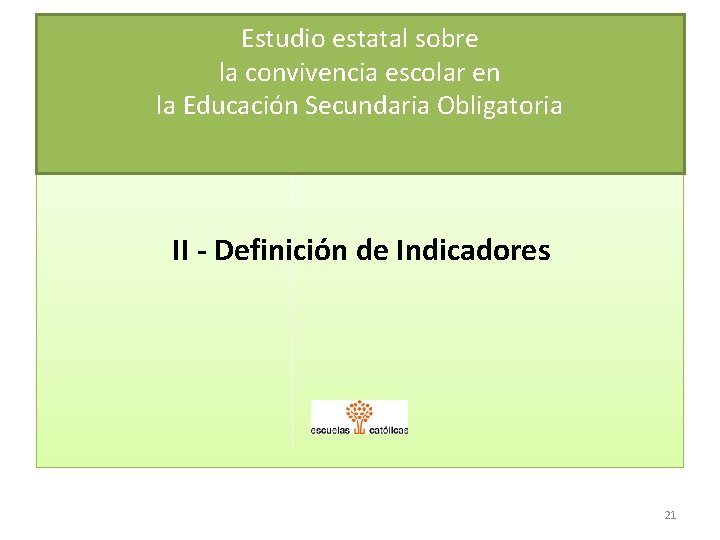 Estudio estatal sobre la convivencia escolar en la Educación Secundaria Obligatoria II - Definición