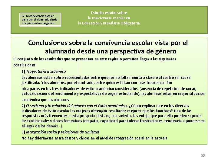 IV. La convivencia escolar vista por el alumnado desde una perspectiva de género Estudio