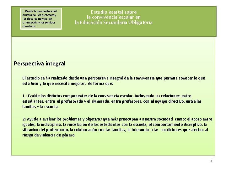 I. Desde la perspectiva del alumnado, los profesores, los departamentos de orientación y los