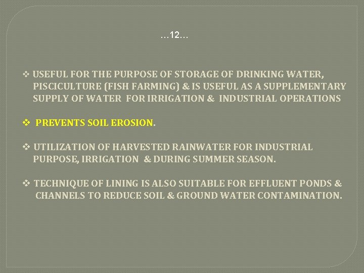 … 12… v USEFUL FOR THE PURPOSE OF STORAGE OF DRINKING WATER, PISCICULTURE (FISH